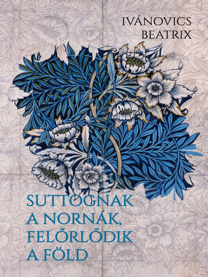 cover image of Suttognak a Nornák, felőrlődik a föld